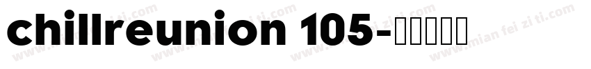 chillreunion 105字体转换